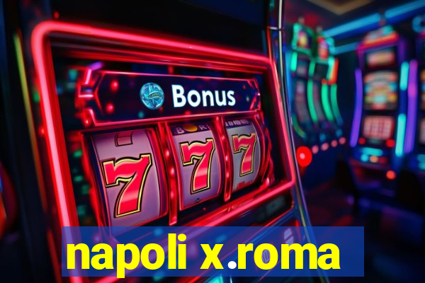 napoli x.roma